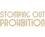Stomping Out Prohibition
